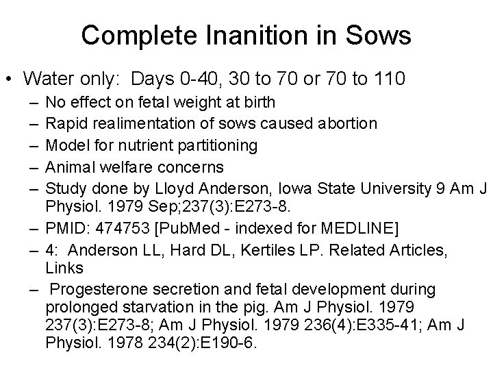 Complete Inanition in Sows • Water only: Days 0 -40, 30 to 70 or Complete Inanition in Sows • Water only: Days 0 -40, 30 to 70 or