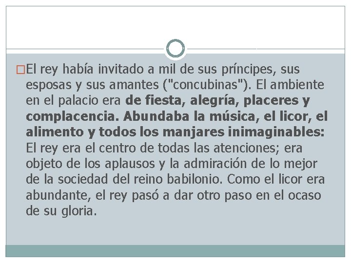 �El rey había invitado a mil de sus príncipes, sus esposas y sus amantes