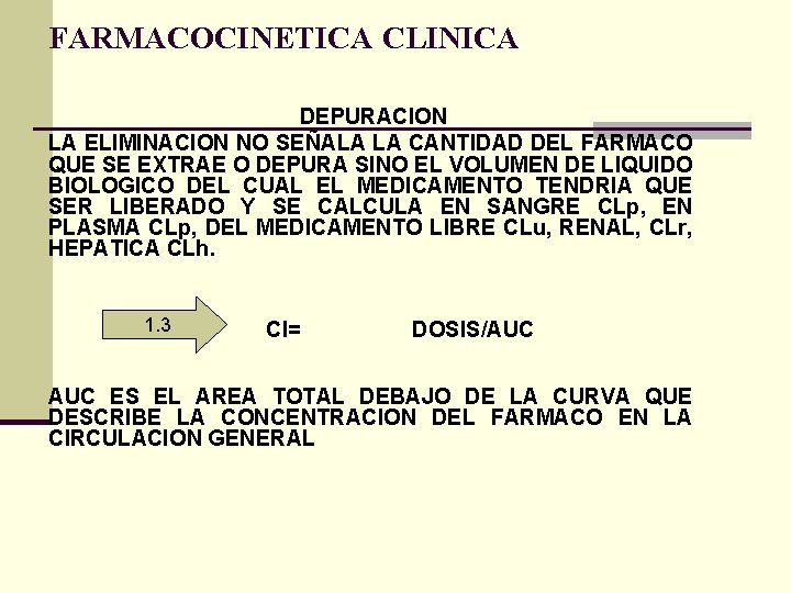 FARMACOCINETICA CLINICA DEPURACION LA ELIMINACION NO SEÑALA LA CANTIDAD DEL FARMACO QUE SE EXTRAE