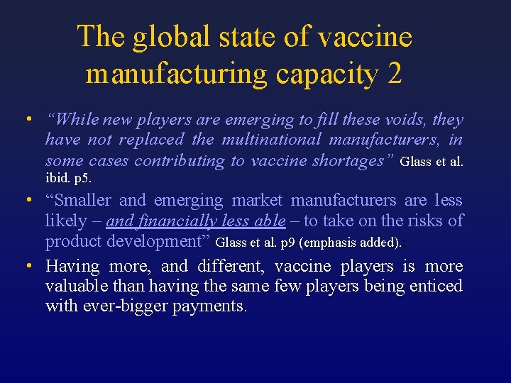 The global state of vaccine manufacturing capacity 2 • “While new players are emerging