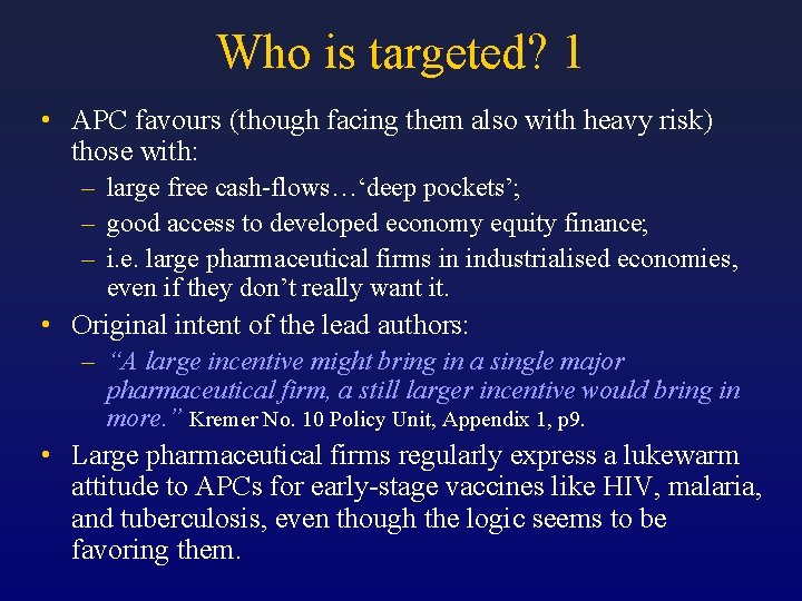 Who is targeted? 1 • APC favours (though facing them also with heavy risk)