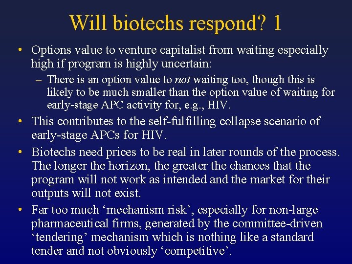 Will biotechs respond? 1 • Options value to venture capitalist from waiting especially high