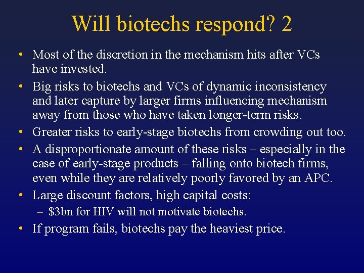 Will biotechs respond? 2 • Most of the discretion in the mechanism hits after