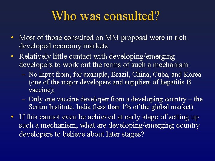 Who was consulted? • Most of those consulted on MM proposal were in rich