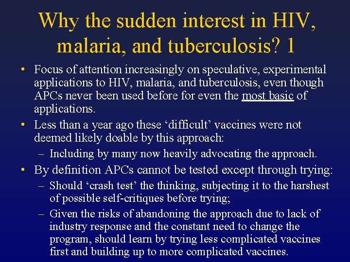 Why the sudden interest in HIV, malaria, and tuberculosis? 1 • Focus of attention
