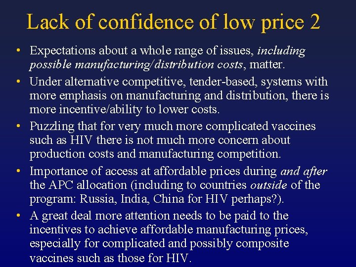 Lack of confidence of low price 2 • Expectations about a whole range of