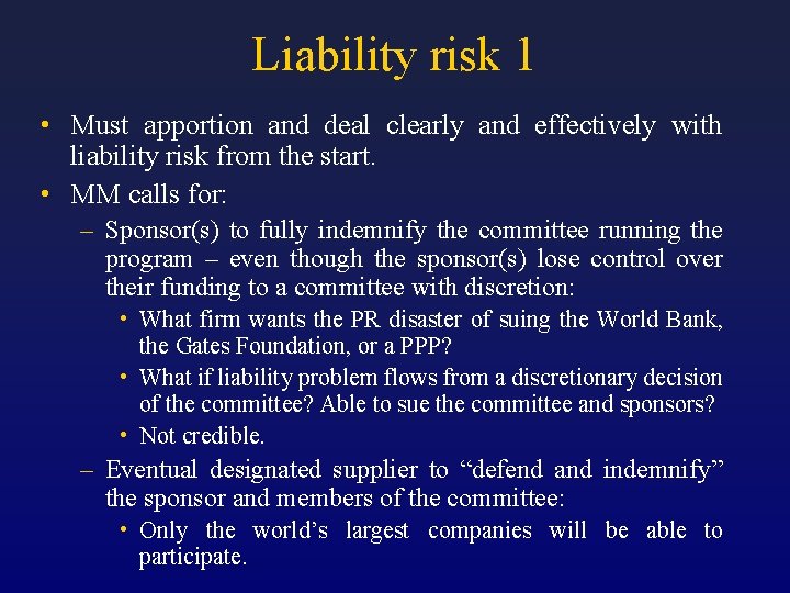 Liability risk 1 • Must apportion and deal clearly and effectively with liability risk