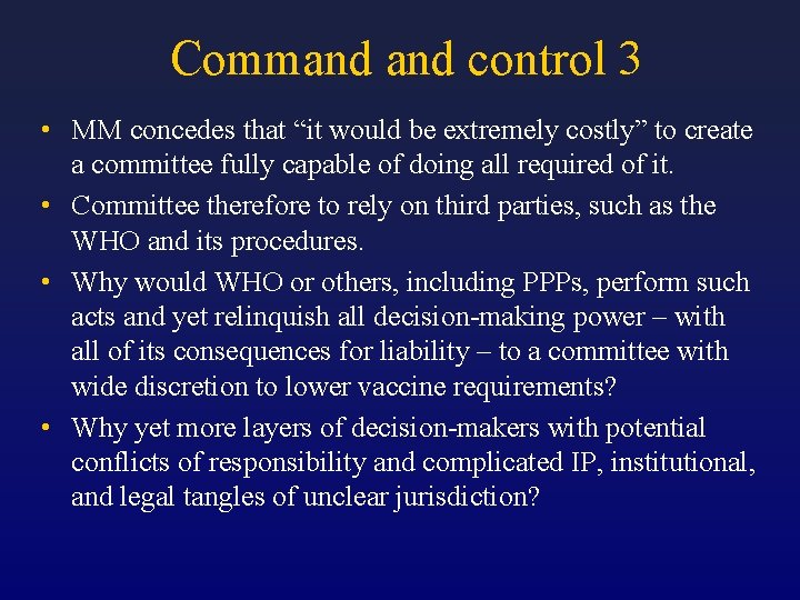 Command control 3 • MM concedes that “it would be extremely costly” to create