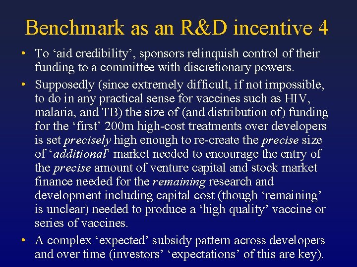 Benchmark as an R&D incentive 4 • To ‘aid credibility’, sponsors relinquish control of