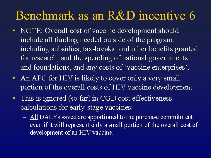 Benchmark as an R&D incentive 6 • NOTE: Overall cost of vaccine development should