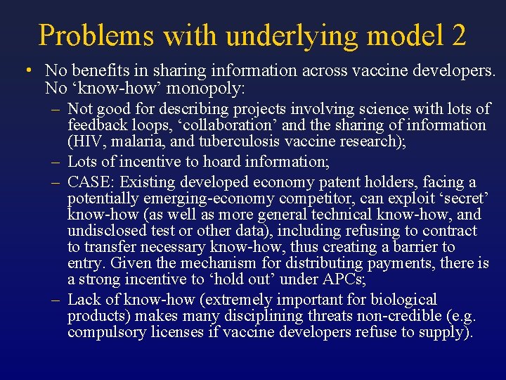 Problems with underlying model 2 • No benefits in sharing information across vaccine developers.