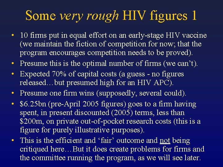 Some very rough HIV figures 1 • 10 firms put in equal effort on