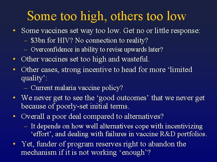 Some too high, others too low • Some vaccines set way too low. Get