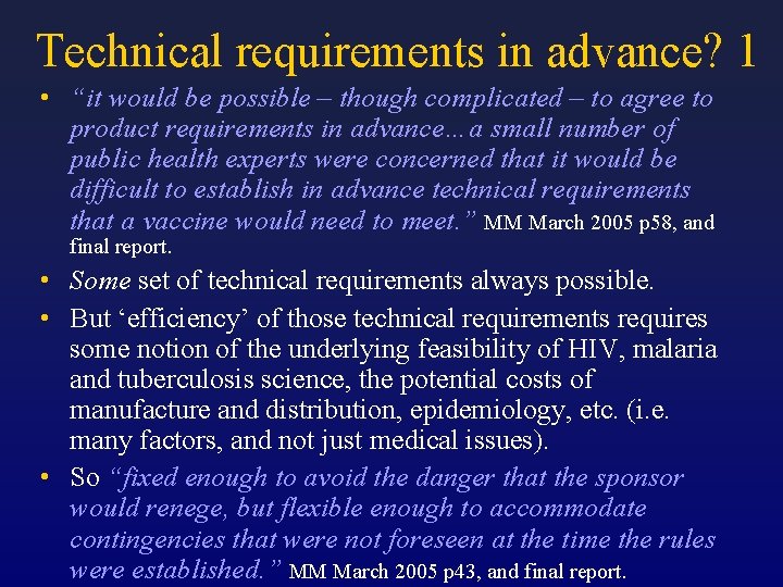 Technical requirements in advance? 1 • “it would be possible – though complicated –