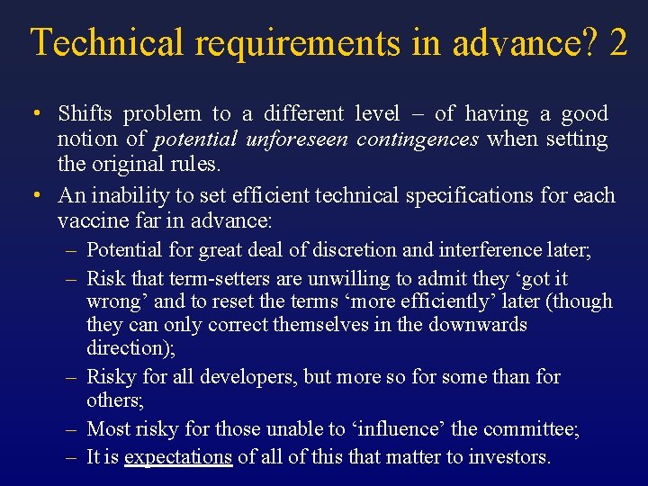 Technical requirements in advance? 2 • Shifts problem to a different level – of