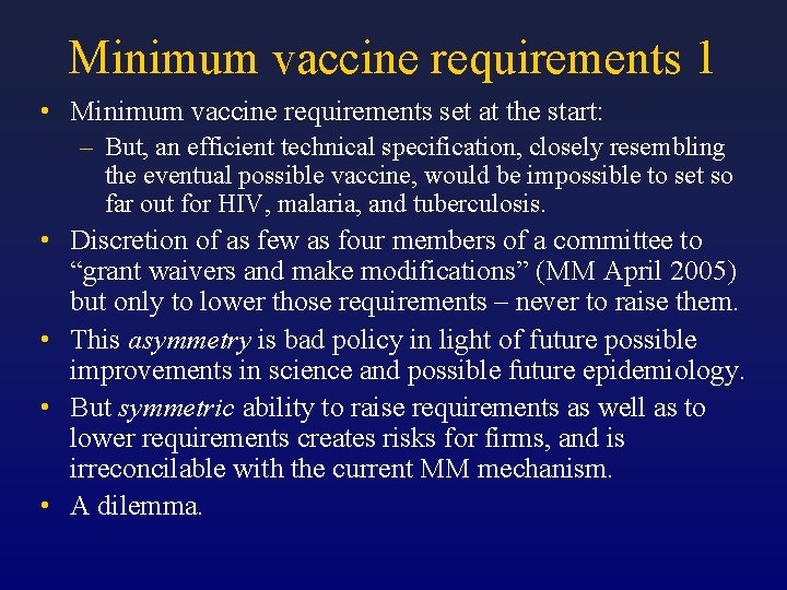 Minimum vaccine requirements 1 • Minimum vaccine requirements set at the start: – But,