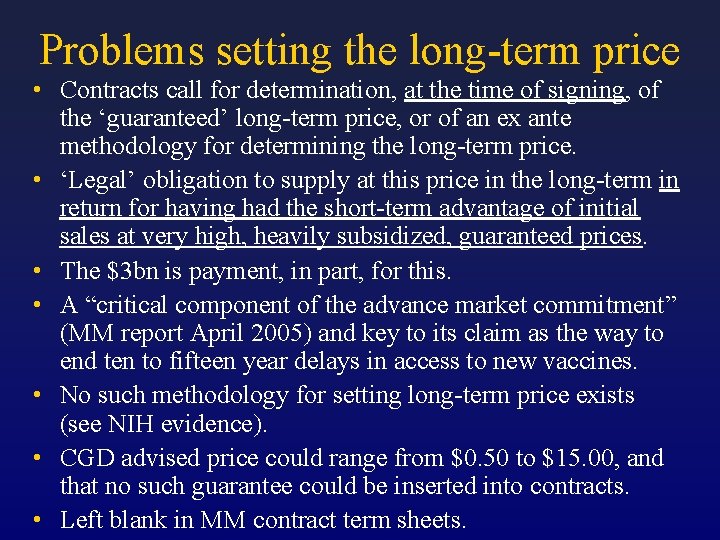 Problems setting the long-term price • Contracts call for determination, at the time of