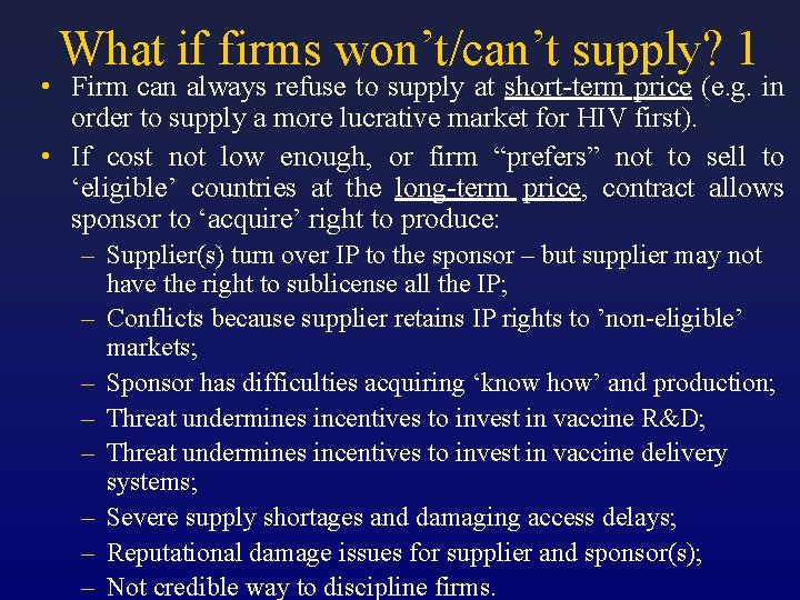 What if firms won’t/can’t supply? 1 • Firm can always refuse to supply at