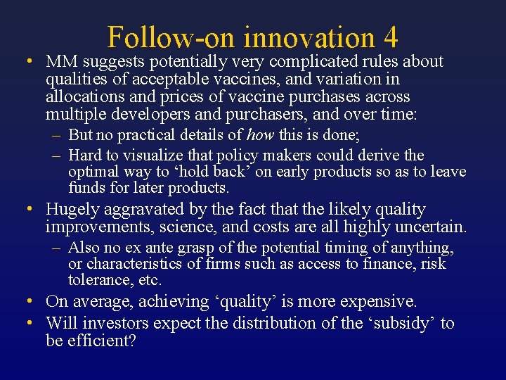 Follow-on innovation 4 • MM suggests potentially very complicated rules about qualities of acceptable