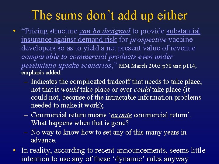 The sums don’t add up either • “Pricing structure can be designed to provide