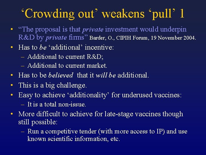 ‘Crowding out’ weakens ‘pull’ 1 • “The proposal is that private investment would underpin