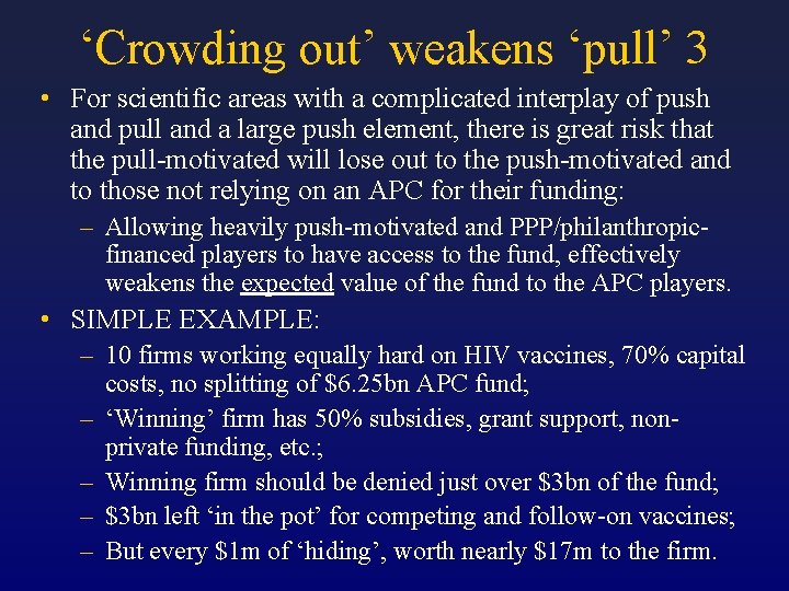 ‘Crowding out’ weakens ‘pull’ 3 • For scientific areas with a complicated interplay of