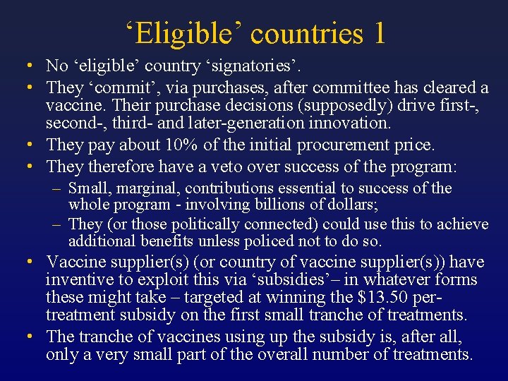 ‘Eligible’ countries 1 • No ‘eligible’ country ‘signatories’. • They ‘commit’, via purchases, after