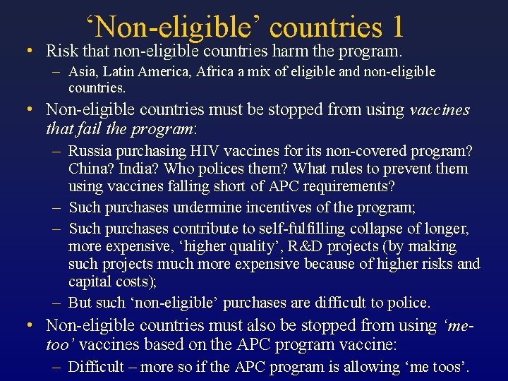 ‘Non-eligible’ countries 1 • Risk that non-eligible countries harm the program. – Asia, Latin