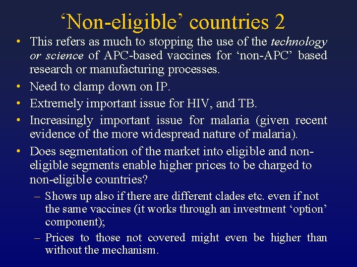 ‘Non-eligible’ countries 2 • This refers as much to stopping the use of the