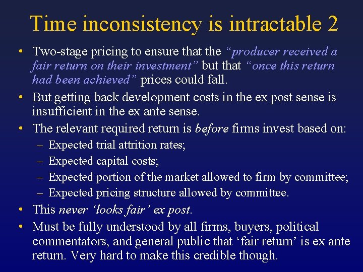 Time inconsistency is intractable 2 • Two-stage pricing to ensure that the “producer received