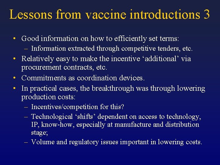 Lessons from vaccine introductions 3 • Good information on how to efficiently set terms: