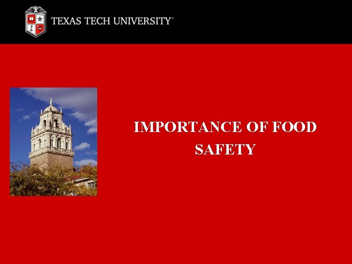 IMPORTANCE OF FOOD SAFETY 