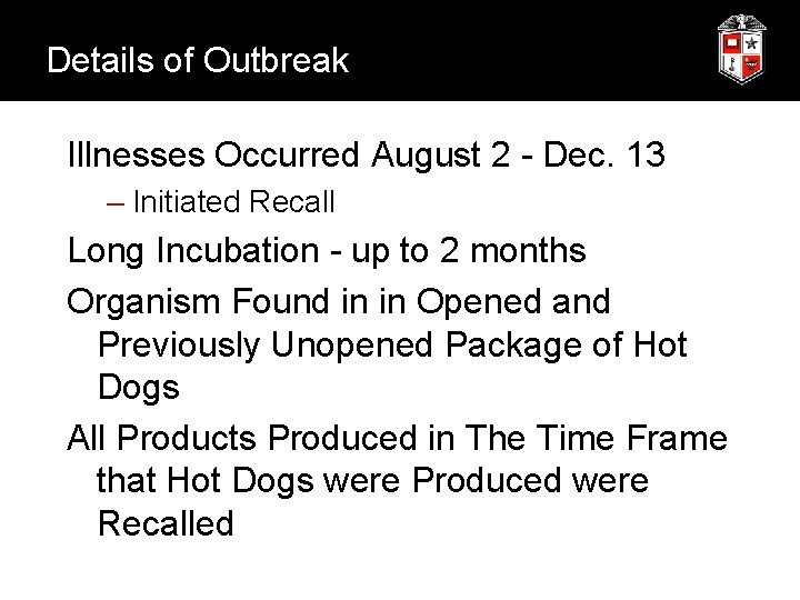 Details of Outbreak Illnesses Occurred August 2 - Dec. 13 – Initiated Recall Long