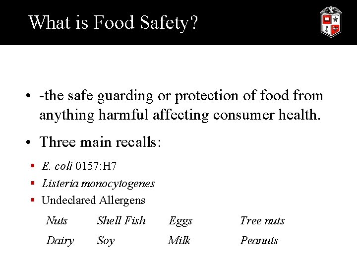 What is Food Safety? • -the safe guarding or protection of food from anything