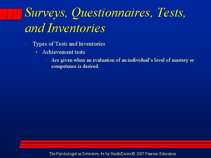 Surveys, Questionnaires, Tests, and Inventories • Types of Tests and Inventories • Achievement tests