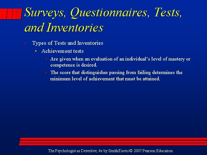 Surveys, Questionnaires, Tests, and Inventories • Types of Tests and Inventories • Achievement tests