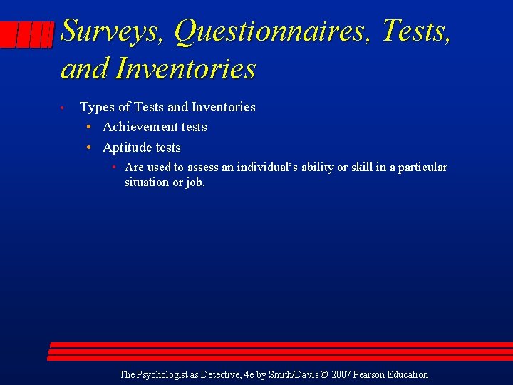 Surveys, Questionnaires, Tests, and Inventories • Types of Tests and Inventories • Achievement tests