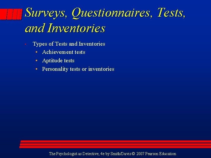 Surveys, Questionnaires, Tests, and Inventories • Types of Tests and Inventories • Achievement tests