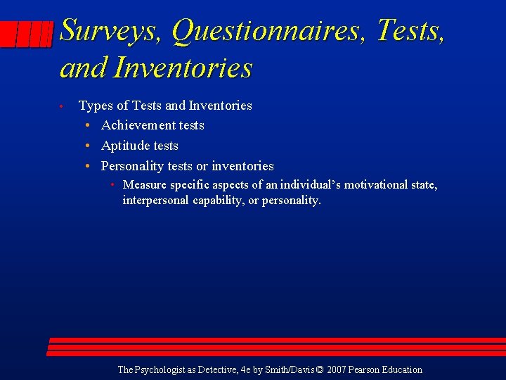 Surveys, Questionnaires, Tests, and Inventories • Types of Tests and Inventories • Achievement tests