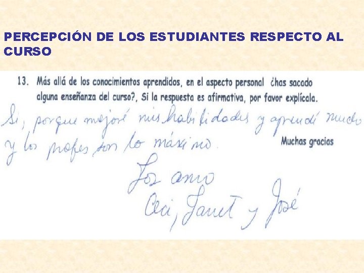 PERCEPCIÓN DE LOS ESTUDIANTES RESPECTO AL CURSO 