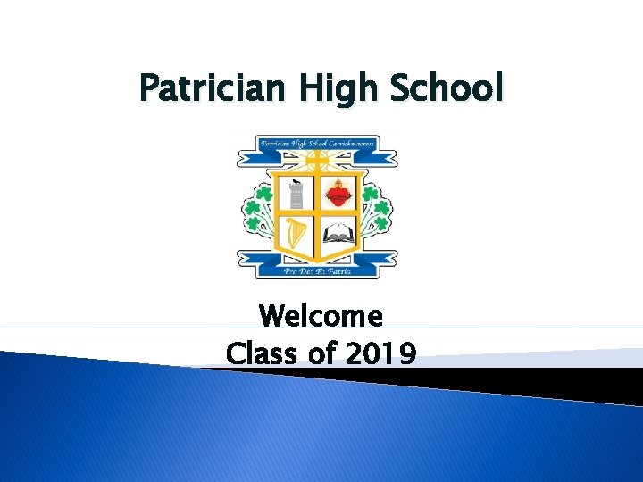 Patrician High School Welcome Class of 2019 