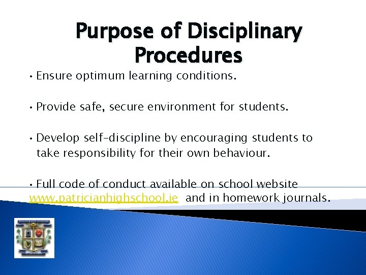 Purpose of Disciplinary Procedures • Ensure optimum learning conditions. • Provide safe, secure environment Purpose of Disciplinary Procedures • Ensure optimum learning conditions. • Provide safe, secure environment