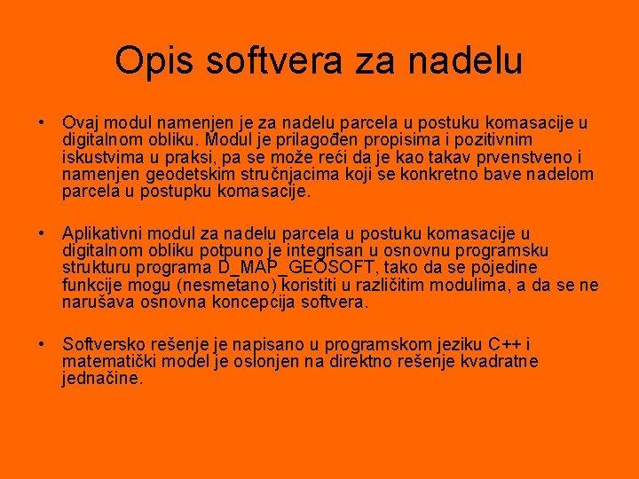 Opis softvera za nadelu • Ovaj modul namenjen je za nadelu parcela u postuku