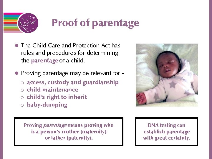 Proof of parentage l The Child Care and Protection Act has rules and procedures