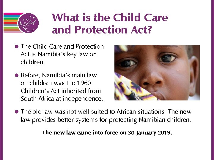 What is the Child Care and Protection Act? l The Child Care and Protection