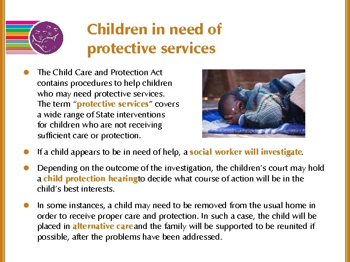 Children in need of protective services l The Child Care and Protection Act contains
