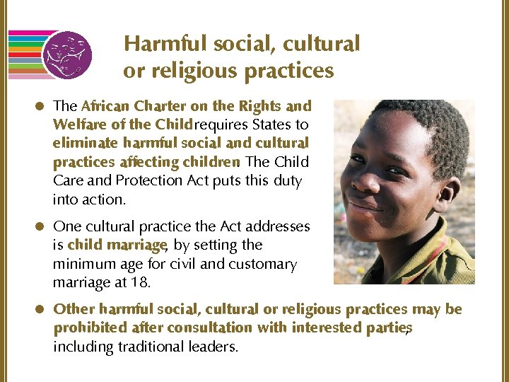 Harmful social, cultural or religious practices l The African Charter on the Rights and