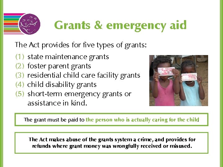 Grants & emergency aid The Act provides for five types of grants: (1) (2)
