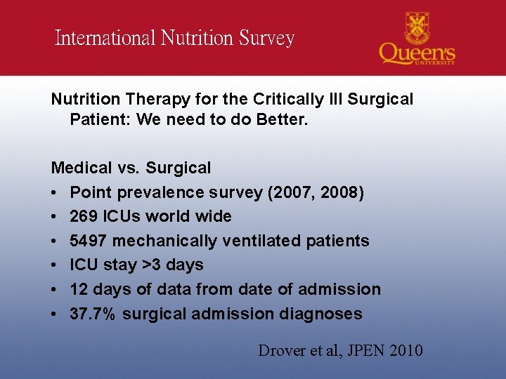 International Nutrition Survey Nutrition Therapy for the Critically Ill Surgical Patient: We need to