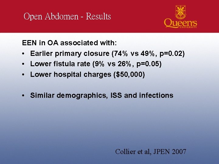 Open Abdomen - Results EEN in OA associated with: • Earlier primary closure (74%